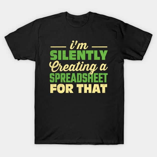 i'm silently creating a spreadsheet for that T-Shirt by TheDesignDepot